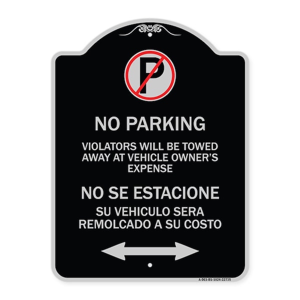 Violators Towed Away Vehicle Owners W/ No Se Extacione Su Vehicul Alum, 18" L, 24" H, BS-1824-22735